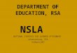 DEPARTMENT OF EDUCATION, RSA NSLA  NATIONAL STRATEGY FOR LEARNER ATTAINMENT  Johannesburg, RSA