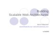 Building Scalable Web Architectures