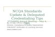 NCQA Standards Update & Delegated Credentialing Tips NYSAMSS Annual Meeting – May 4, 2012