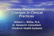 Recovery Management:   Changes in Clinical Practices