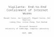 Vigilante: End-to-End Containment of Internet Worms