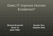 Does IT Improve Human Existence?