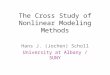 The Cross Study of Nonlinear Modeling Methods