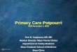 Primary Care Potpourri AED November 1, 2006