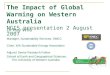 The Impact of Global Warming on Western Australia NGIS presentation 2 August 2007