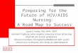 Preparing for the Future of HIV/AIDS Nursing:  A Road Map to Success