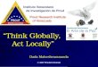 “Think Globally,  Act Locally”