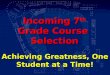 Incoming 7 th  Grade Course  Selection
