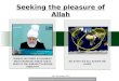Seeking the pleasure of Allah