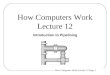 How Computers Work Lecture 12