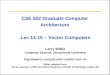 CSE 502 Graduate Computer Architecture  Lec 14-15 – Vector Computers
