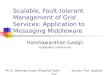 Scalable, Fault-tolerant Management of Grid Services: Application to Messaging Middleware