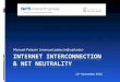 Internet Interconnection & Net Neutrality