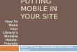 Putting  Mobile In  your  Site