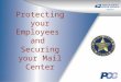 Protecting your Employees  and  Securing your Mail Center