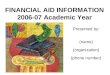 FINANCIAL AID INFORMATION 2006-07 Academic Year