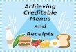 Achieving Creditable Menus  and  Receipts