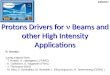 Protons Drivers for  n  Beams and other High Intensity Applications