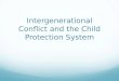 Intergenerational Conflict and the Child Protection System