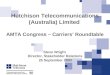 Hutchison Telecommunications (Australia) Limited  AMTA Congress – Carriers’ Roundtable