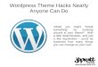 Wordpress Theme Hacks Nearly Anyone Can Do