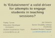 Is 'Edutainment' a valid driver for attempts to engage students in teaching sessions?