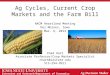 Ag Cycles, Current Crop Markets and the Farm Bill
