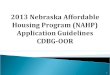 2013 Nebraska Affordable Housing Program (NAHP) Application Guidelines CDBG-OOR