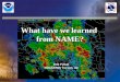What have we learned  from NAME?