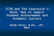 TCTW and The Counselor’s Role: How to Impact Student Achievement and Academic Success