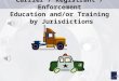 Carrier / Registrant / Enforcement Education and/or Training  by Jurisdictions