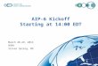 AIP-6 Kickoff Starting at 14:00 EDT