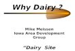 Why Dairy ?