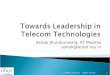 Towards  Leadership in Telecom Technologies
