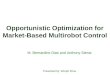 Opportunistic Optimization for Market-Based Multirobot Control