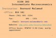 ECON 303 Intermediate Macroeconomics Instructor:  Bernard Malamud Office:  BEH 502