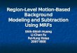 Region-Level Motion-Based Background Modeling and Subtraction Using MRFs
