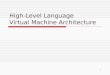High-Level Language Virtual Machine Architecture