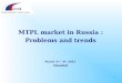 MTPL market in Russia  : Problems and trends March  3 rd - 4 th ,  2013  Istanbul