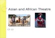 Asian and African Theatre
