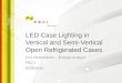 LED Case Lighting in Vertical and Semi-Vertical Open Refrigerated Cases
