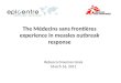 The  Médecins sans frontières  experience in measles outbreak response