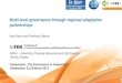 Multi-level governance through regional  adaptation partnerships Anja  Bauer and  Reinhard Steurer