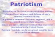 According to Dictionary patriotism means:
