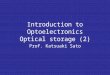 Introduction to Optoelectronics Optical storage (2)