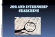 Job  and Internship Searching