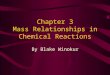 Chapter 3 Mass Relationships in Chemical Reactions