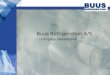 Buus Refrigeration A/S   - company presentation