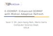 E-ODMRP: Enhanced ODMRP with Motion Adaptive Refresh