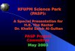 KFUPM Science Park (PASP): A Special Presentation for  H.E. The Rector Dr. Khalid Saleh Al-Sultan